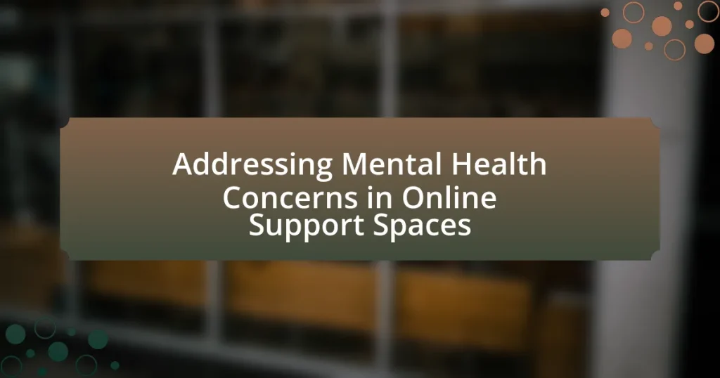 Addressing Mental Health Concerns in Online Support Spaces