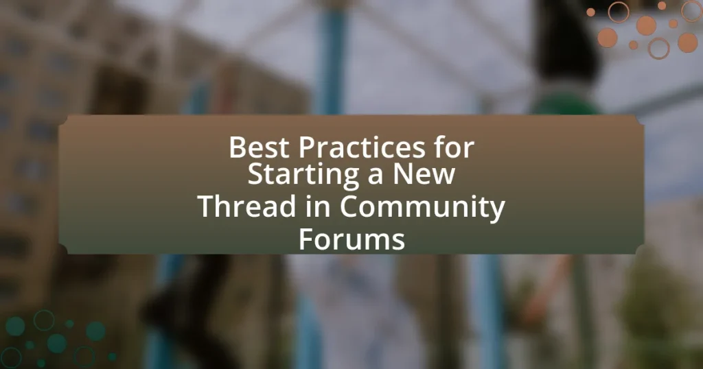 Best Practices for Starting a New Thread in Community Forums