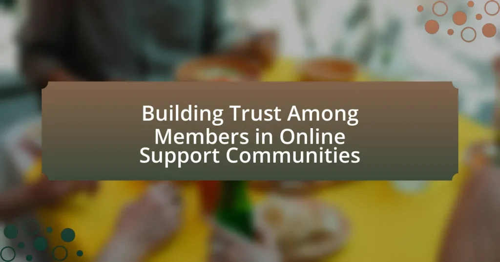 Building Trust Among Members in Online Support Communities