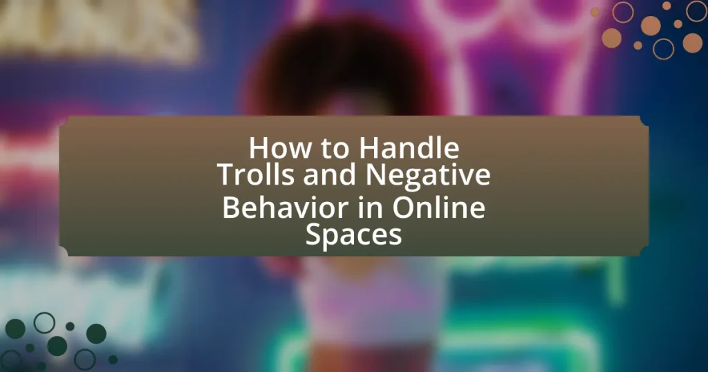 How to Handle Trolls and Negative Behavior in Online Spaces