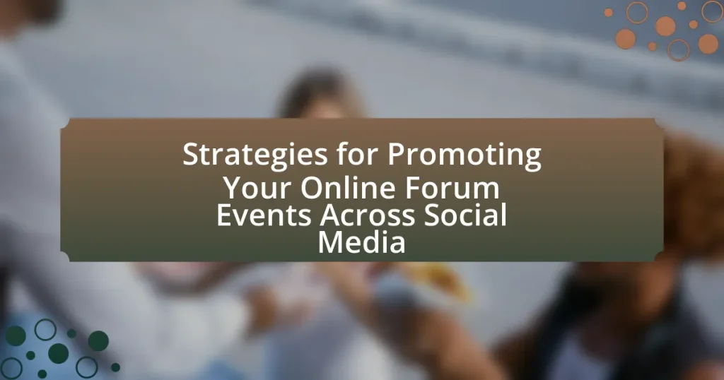 Strategies for Promoting Your Online Forum Events Across Social Media