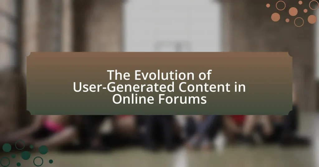 The Evolution of User-Generated Content in Online Forums