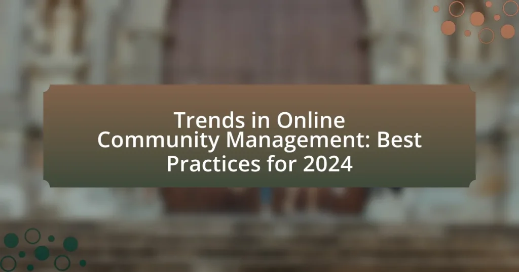 Trends in Online Community Management: Best Practices for 2024