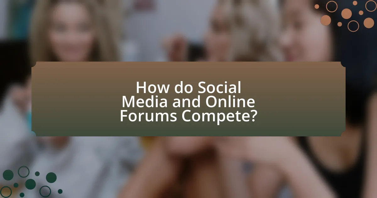 How do Social Media and Online Forums Compete?