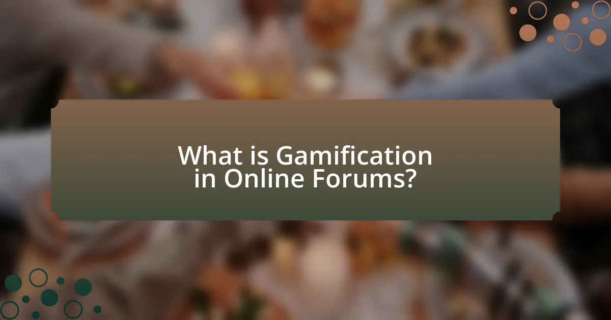 What is Gamification in Online Forums?