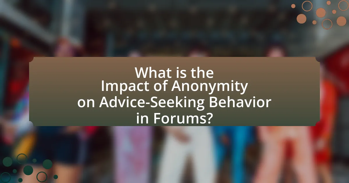 What is the Impact of Anonymity on Advice-Seeking Behavior in Forums?